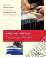 How to Start a Home-Based Car Detailing Business libro in lingua di Doyle Renny