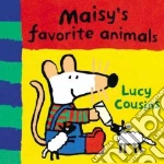 Maisy's Favorite Animals libro in lingua di Cousins Lucy, Cousins Lucy (ILT)