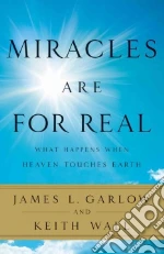 Miracles Are for Real libro in lingua di Garlow James L., Wall Keith A.