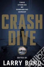 Crash Dive libro in lingua di Bond Larry (EDT)
