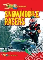 Snowmobile Racers libro in lingua di Woods Bob
