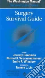 The Washington Manual Surgery Survival Guide libro in lingua di Goodman Jeremy (EDT), Veeramachaneni Nirmal M.D., Winslow Emily M.D.