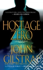 Hostage Zero libro in lingua di Gilstrap John