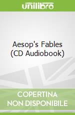 Aesop's Fables (CD Audiobook) libro in lingua di Aesop