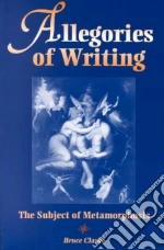 Allegories of Writing libro in lingua di Clarke Bruce