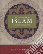 The Emergence of Islam libro in lingua di Reynolds Gabriel Said