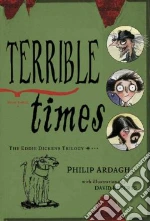 Terrible Times libro in lingua di Ardagh Philip, Roberts David (ILT)