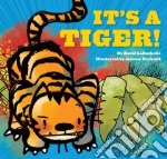It's a Tiger! libro in lingua di Larochelle David, Tankard Jeremy (ILT)