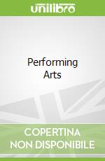 Performing Arts libro in lingua di Not Available (NA)