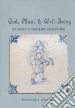 God, Man, and Well-being libro in lingua di Uyl Douglas J. Den