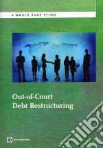 Out-of-court Debt Restructuring libro in lingua di Garrido Jose M.