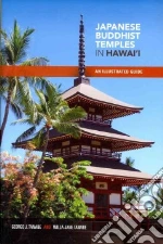 Japanese Buddhist Temples of Hawaii libro in lingua di Tanabe George J., Tanabe Willa Jane