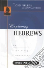 Exploring Hebrews libro in lingua di Phillips John