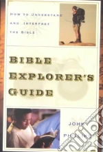 Bible Explorer's Guide libro in lingua di Phillips John
