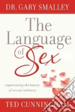 The Language of Sex libro in lingua di Smalley Gary, Cunningham Ted