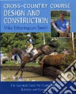 Cross-Country Course Design and Construction libro in lingua di Etherington-Smith Mike