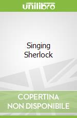 Singing Sherlock: v. 2 libro in lingua di Shirley Court