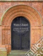 Watts Chapel libro in lingua di Bills Mark, Hunt Perdita (FRW)