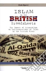 Islam in the British Broadsheets libro in lingua di Elzain Elgamri