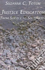 Justice Education libro in lingua di Toton Suzanne C.