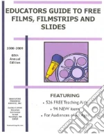 Educators Guide To Free Films, Filmstrips, And Slides 2008-2009 libro in lingua di Nehmer Kathleen Suttles (EDT)
