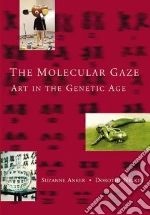 The Molecular Gaze libro in lingua di Anker Suzanne, Nelkin Dorothy