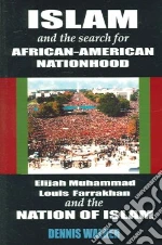 Islam And The Search For African-American Nationhood libro in lingua di Walker Dennis