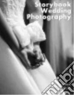 Storytelling Wedding Photography libro in lingua di Box Barbara
