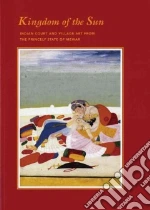 Kingdom of the Sun libro in lingua di Williams Joanna, Tsuruta Kaz (PHT), Talbot Cynthia (CON)