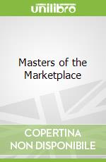 Masters of the Marketplace libro in lingua di Carlile Susan (EDT)