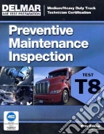 Preventive Maintenance Inspection (T8) libro in lingua di Delmar Cengage Learning (COR)