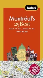 Fodor's Montreal's 25 Best libro in lingua di Jepson Tim