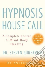 Hypnosis House Call libro in lingua di Gurgevich Steven Ph.D., Weil Andrew (FRW)
