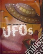 The Legend of UFOs libro in lingua di Troupe Thomas Kingsley, Vignaga Francesca Dafne (ILT)