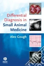Differential Diagnosis in Small Animal Medicine libro in lingua