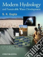 Modern Hydrology and Sustainable Water Development libro in lingua di Gupta S. K.