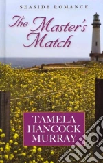 The Master's Match libro in lingua di Murray Tamela Hancock