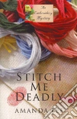 Stitch Me Deadly libro in lingua di Lee Amanda