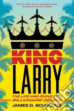 King Larry libro in lingua di Scurlock James D.