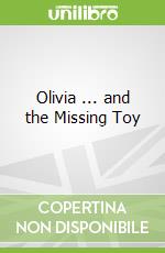 Olivia ... and the Missing Toy libro in lingua di Ian Falconer