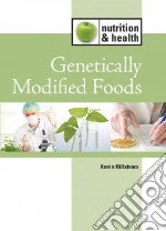 Genetically Modified Foods libro in lingua di Hillstrom Kevin