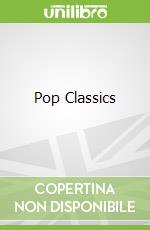 Pop Classics libro in lingua di Hal Leonard Publishing Corporation (COR)