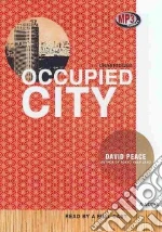 Occupied City (CD Audiobook) libro in lingua di Peace David, Full Cast Family (NRT)