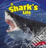 A Shark's Life libro in lingua di Antill Sara