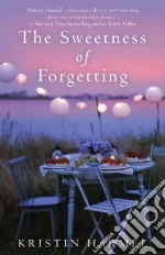 The Sweetness of Forgetting libro in lingua di Harmel Kristin