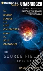 The Source Field Investigations (CD Audiobook) libro in lingua di Wilcock David