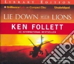 Lie Down With Lions (CD Audiobook) libro in lingua di Follett Ken