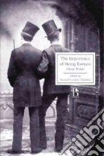 The Importance of Being Earnest libro in lingua di Wilde Oscar, Gladden Samuel Lyndon (EDT)
