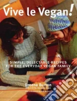 Vive Le Vegan! libro in lingua di Burton Dreena