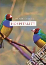 The Paraclete Book of Hospitality libro in lingua di Paraclete Press (COR)